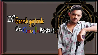 If Ganesh Gaitonde Was Google Asistant || Sacred game spoof || Jrsanket