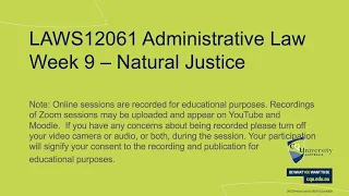 Administrative Law - Week 9 - Natural Justice