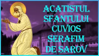 Acatistul Sfantului Serafim de Sarov Marian Moise