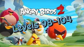 Angry birds 2. Levels 98-104.
