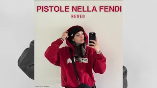 ​ @Reved  - Pistole Nella Fendi (AI Cover)