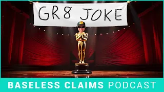 Academy Award Winning Goofs | Baseless Claims Podcast Ep. 209