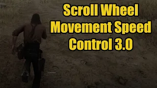RDR2 Mods: Scroll Wheel Movement Speed Control 3.0