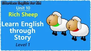 Learn English through story ★ Unit 10: Rich Sheep (Level 1)