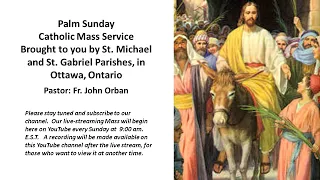 March 24th, 2024; Palm Sunday of the Lords Passion