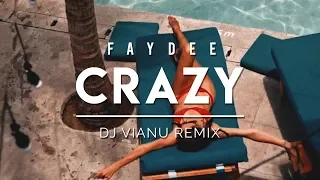 Faydee - Crazy (Dj Vianu Remix)