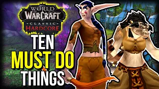 10 MUST DO Things On Fresh Hardcore Realms | Classic WoW