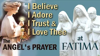 Angel's Prayer at Fatima 🎵 I Believe, I Adore, I Trust (Hope) and Love Thee 🎵 LYRIC VIDEO