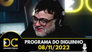 Programa do Diguinho - 08/11/2022