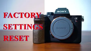 Sony a7Riv - FACTORY SETTINGS RESET / RE-INITIALIZATION