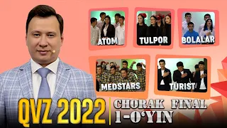 QVZ 2022 | CHORAK FINAL | 1-O'YIN