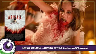 ABIGAIL (2024, Universal) Radio Silence Showers the Gory Fun with Action, Humor, and Blood Cannons