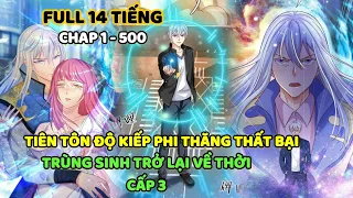 Tiên Tôn Độ Kiếp Phi Thăng Thất Bại Trùng Sinh Trở Lại Về Thời Cấp 3 | Chap 1 - 500 | Là Đậu Đây