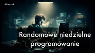 Niedziela wieczór i humor gitówa. Randomowe programowanie bota