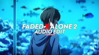 Faded X Alone Pt. 2 - [edit audio] (Extended Version)