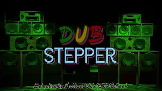 HARD DUB STEPPER SELECTION [10min]