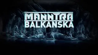 MANNTRA - BALKANSKA (Lyric Video)