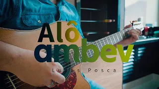 Alô Ambev - Violão Cover / Lucas Posca