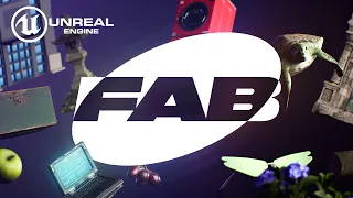 What is Fab? State of Unreal 2023 | Quixel + Sketchfab + Artstation