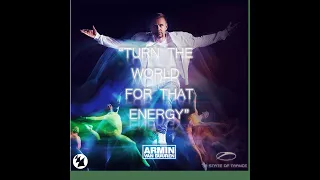 Armin van Buuren - Turn The World For That Energy