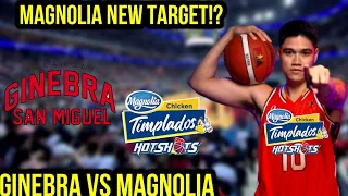 PBA UPDATES I MAGNOLIA NEW TARGET I GINEBRA VS MAGNOLIA