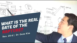 What Is the REAL Date of the Rapture? | Dr. Gene Kim (Rev. 20:6) | Prophecy