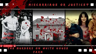 The Murders at White House Farm: Miscarriage or Justice:Part 1 |True Crime: England United Kingdom