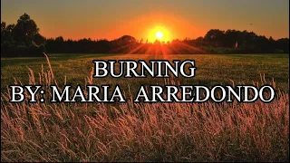 BURNING BY: Maria arredondo(Lyrics) #music #viral #burning