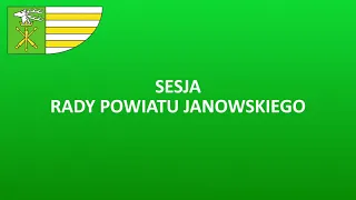 XXXII Sesja Rady Powiatu Janowskiego – transmisja na żywo