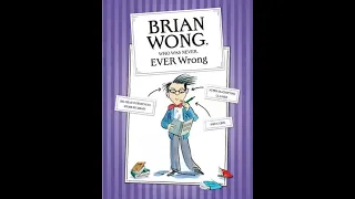 Brian Wong Who was Never Wrong- The World's Worst Children