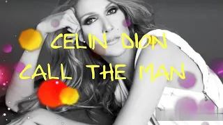 CELINE DION CALL THE MAN LYRICS