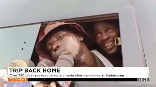 Trip Back Home: Over 750 Liberians evacuated to Liberia after demolition at Buduburam - Adom TV News