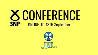 SNP National Conference 2021 - Day 1