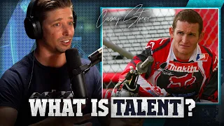 "It's those who don't want to put in the work, BUT DO!" Casey Stoners remarkable take on TALENT