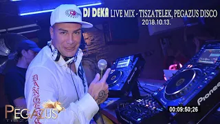 DJ DEKA - Live Mix, Tiszatelek, Pegazus Disco 2018.10.13.