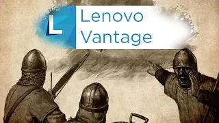 Lenovo Vantage - Что это и как этим пользоваться...