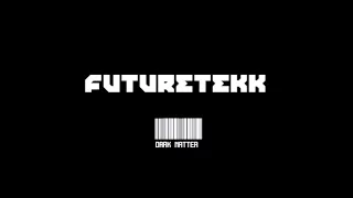 Futuretekk-Dark Matter Hardtekk