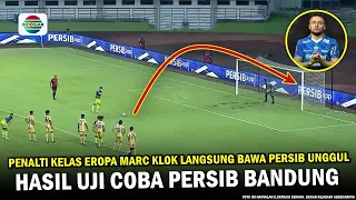 🔵 DITAYANGKAN INDOSIAR ‼️ Luar Biasa Hasil Uji Coba Persib Bandung, Penalti KELAS EROPA Marc Klok!