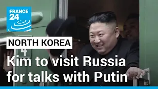 North Korea's Kim to visit Russia for talks with Putin, state media confirm • FRANCE 24 English