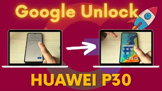 HUAWEI P30 Google Lock SOLUTION