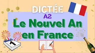 Le réveillon du NOUVEL AN en FRANCE | All-in-one French Dictation Exercise