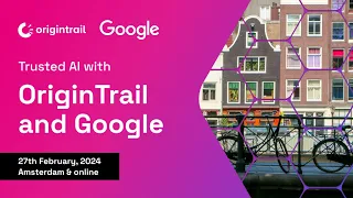 Trusted AI with Google and OriginTrail