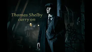 Thomas Shelby (Peaky blinders) | Carry on
