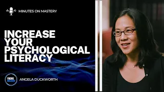 Become Psychologically Wise || Angela Duckworth