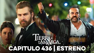 Tierra Amarga - Estreno 436 @TierraAmarga