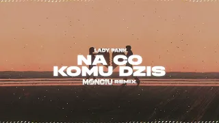 Lady Pank - Na Co Komu Dziś (Monciu Remix)