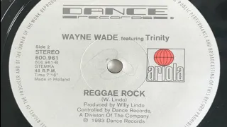 Wayne Wade feat. Trinity - Reggae Rock (Long version 1983)