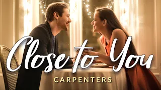 CLOSE TO YOU - Carpenters (Quality Lyrics)