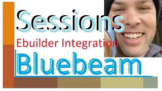 Bluebeam Sessions Intro | Ebuilder Integration