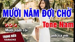 Karaoke Mười Năm Đợi Chờ Tone Nam Nhạc Sống | Trọng Hiếu